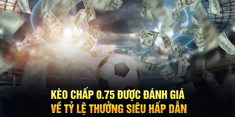 Hiểu rõ cách tính thắng thua trong kèo 0.75 là yếu tố quan trọng giúp người chơi đưa ra quyết định chính xác và tránh rủi ro không cần thiết.
